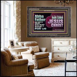 ABBA FATHER SHALT THRESH THE MOUNTAINS AND BEAT THEM SMALL  Christian Wooden Frame Wall Art  GWFAVOUR10739  "45X33"