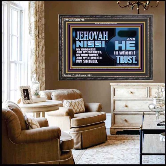 JEHOVAH NISSI OUR GOODNESS FORTRESS HIGH TOWER DELIVERER AND SHIELD  Encouraging Bible Verses Wooden Frame  GWFAVOUR10748  