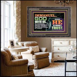 IMMANUEL..GOD WITH US OUR GOODNESS FORTRESS HIGH TOWER DELIVERER AND SHIELD  Christian Quote Wooden Frame  GWFAVOUR10755  "45X33"