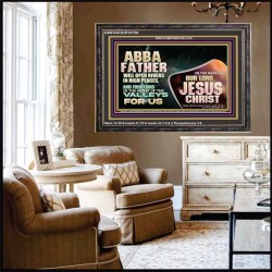 ABBA FATHER WILL OPEN RIVERS IN HIGH PLACES AND FOUNTAINS IN THE MIDST OF THE VALLEY  Bible Verse Wooden Frame  GWFAVOUR10756  