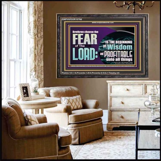BRETHREN CHOOSE THE FEAR OF THE LORD  Scripture Art Work  GWFAVOUR10766  