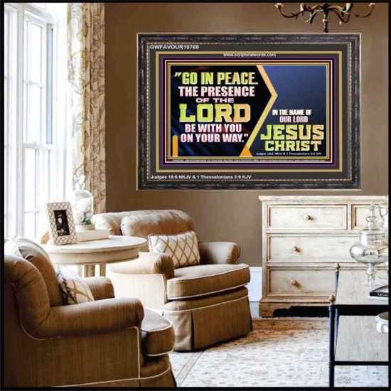 GO IN PEACE THE PRESENCE OF THE LORD BE WITH YOU ON YOUR WAY  Scripture Art Prints Wooden Frame  GWFAVOUR10769  