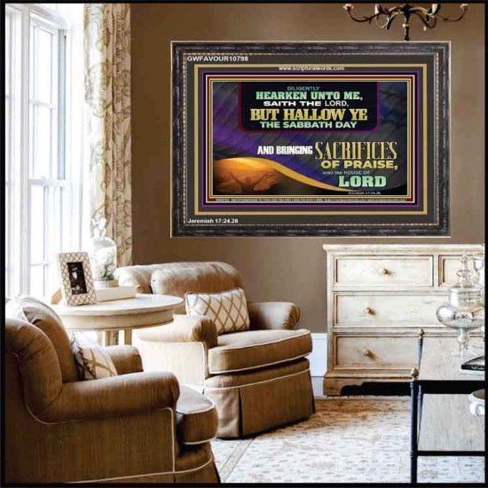 HALLOW THE SABBATH DAY WITH SACRIFICES OF PRAISE  Scripture Art Wooden Frame  GWFAVOUR10798  