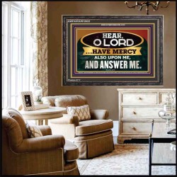 HAVE MERCY ALSO UPON ME AND ANSWER ME  Eternal Power Wooden Frame  GWFAVOUR12022  "45X33"