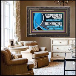 BE MERCIFUL UNTO ME ACCORDING TO THY WORD  Ultimate Power Wooden Frame  GWFAVOUR12038  "45X33"