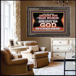 LET NO MAN DECEIVE YOU WITH VAIN WORDS  Scripture Art Work Wooden Frame  GWFAVOUR12057  "45X33"