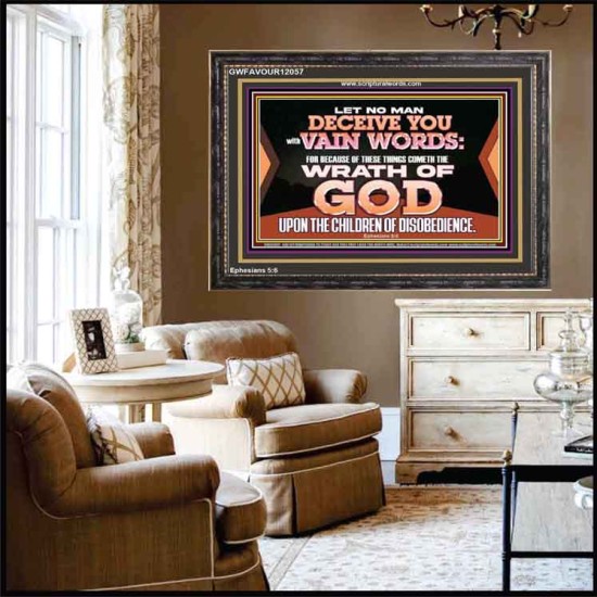 LET NO MAN DECEIVE YOU WITH VAIN WORDS  Scripture Art Work Wooden Frame  GWFAVOUR12057  