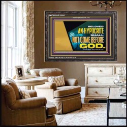 AN HYPOCRITE SHALL NOT COME BEFORE GOD  Scriptures Wall Art  GWFAVOUR12095  