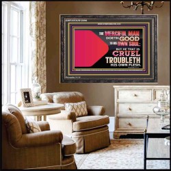 THE MERCIFUL MAN DOETH GOOD TO HIS OWN SOUL  Scriptural Wall Art  GWFAVOUR12096  "45X33"