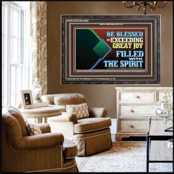 BE BLESSED WITH EXCEEDING GREAT JOY FILLED WITH THE SPIRIT  Scriptural Décor  GWFAVOUR12099  "45X33"