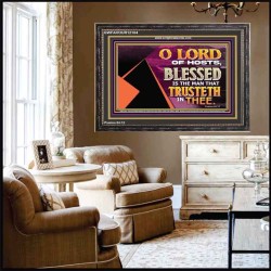 THE MAN THAT TRUSTETH IN THEE  Bible Verse Wooden Frame  GWFAVOUR12104  "45X33"