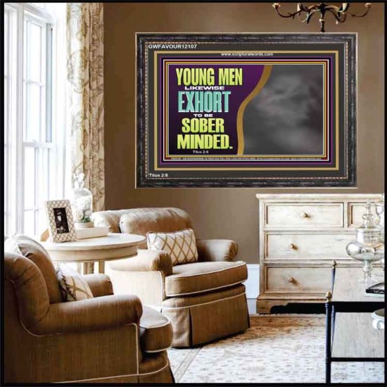 YOUNG MEN BE SOBER MINDED  Wall & Art Décor  GWFAVOUR12107  