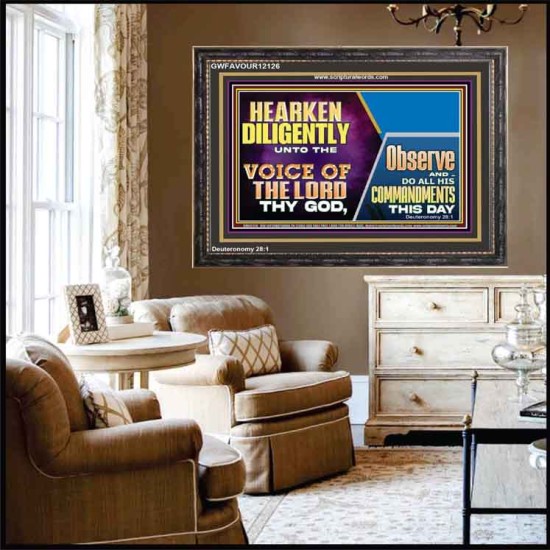 HEARKEN DILIGENTLY UNTO THE VOICE OF THE LORD THY GOD  Custom Wall Scriptural Art  GWFAVOUR12126  