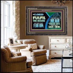 THE LORD FULFIL THE DESIRE OF THEM THAT FEAR HIM  Custom Inspiration Bible Verse Wooden Frame  GWFAVOUR12148  "45X33"