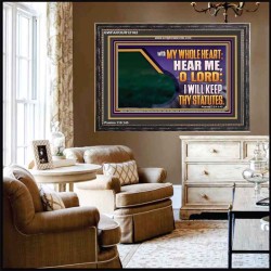 HEAR ME O LORD I WILL KEEP THY STATUTES  Bible Verse Wooden Frame Art  GWFAVOUR12162  "45X33"