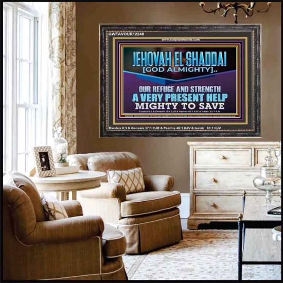 JEHOVAH EL SHADDAI MIGHTY TO SAVE  Unique Scriptural Wooden Frame  GWFAVOUR12248  