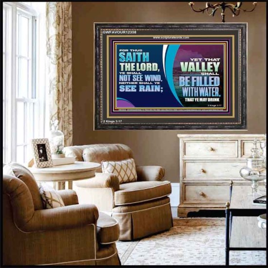 VALLEY SHALL BE FILLED WITH WATER THAT YE MAY DRINK  Sanctuary Wall Wooden Frame  GWFAVOUR12358  