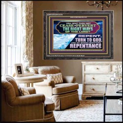 WILT THOU NOT CEASE TO PERVERT THE RIGHT WAYS OF THE LORD  Unique Scriptural Wooden Frame  GWFAVOUR12378  "45X33"