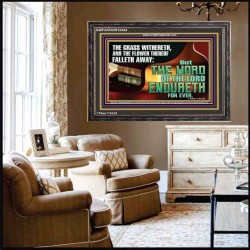 THE WORD OF THE LORD ENDURETH FOR EVER  Sanctuary Wall Wooden Frame  GWFAVOUR12434  "45X33"