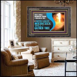 WITH GREAT MERCIES WILL I GATHER THEE  Encouraging Bible Verse Wooden Frame  GWFAVOUR12714  "45X33"