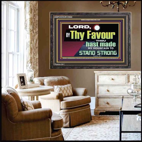 THY FAVOUR HAST MADE MY MOUNTAIN TO STAND STRONG  Modern Christian Wall Décor Wooden Frame  GWFAVOUR12960  