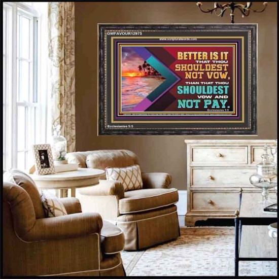 BETTER IS IT THAT THOU SHOULDEST NOT VOW  Biblical Art Wooden Frame  GWFAVOUR12975  