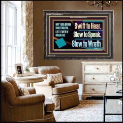 SWIFT TO HEAR SLOW TO SPEAK SLOW TO WRATH  Church Decor Wooden Frame  GWFAVOUR13054  "45X33"