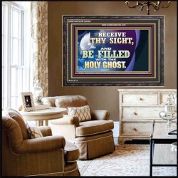 RECEIVE THY SIGHT AND BE FILLED WITH THE HOLY GHOST  Sanctuary Wall Wooden Frame  GWFAVOUR13056  "45X33"