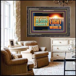OUR LORD JESUS CHRIST THE LIGHT OF THE WORLD  Bible Verse Wall Art Wooden Frame  GWFAVOUR13122  "45X33"