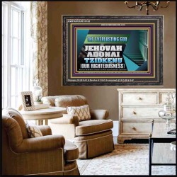 THE EVERLASTING GOD JEHOVAH ADONAI TZIDKENU OUR RIGHTEOUSNESS  Contemporary Christian Paintings Wooden Frame  GWFAVOUR13132  "45X33"