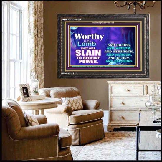 WORTHY WORTHY WORTHY IS THE LAMB UPON THE THRONE  Church Wooden Frame  GWFAVOUR9554  