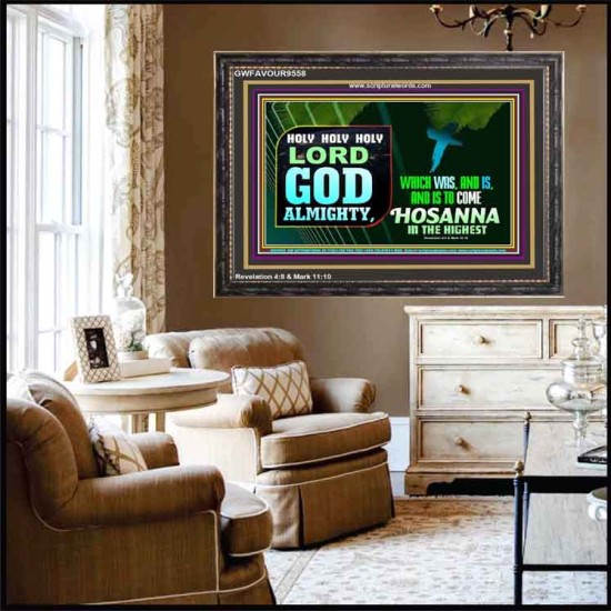 LORD GOD ALMIGHTY HOSANNA IN THE HIGHEST  Ultimate Power Picture  GWFAVOUR9558  