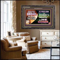 WITH THIS HOLY COMMUNION PROCLAIM THE LORD'S DEATH TILL HE RETURN  Righteous Living Christian Picture  GWFAVOUR9559  "45X33"