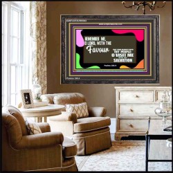 REMEMBER ME O GOD WITH THY FAVOUR AND SALVATION  Ultimate Inspirational Wall Art Wooden Frame  GWFAVOUR9582  "45X33"