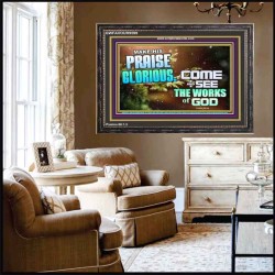 MAKE HIS PRAISE GLORIOUS  Modern Art Wooden Frame  GWFAVOUR9599  "45X33"