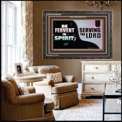 FERVENT IN SPIRIT SERVING THE LORD  Custom Art and Wall Décor  GWFAVOUR9908  "45X33"