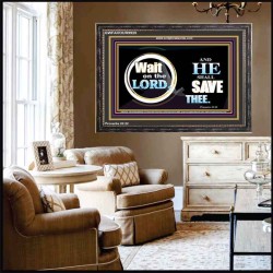 WAIT ON THE LORD AND HE SHALL SAVED THEE  Contemporary Christian Wall Art Wooden Frame  GWFAVOUR9920  "45X33"