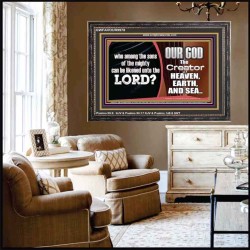 WHO CAN BE LIKENED TO OUR GOD JEHOVAH  Scriptural Décor  GWFAVOUR9978  "45X33"