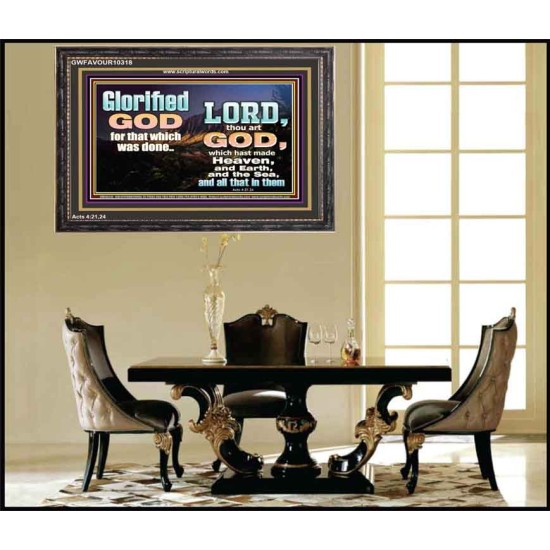 GLORIFIED GOD FOR WHAT HE HAS DONE  Unique Bible Verse Wooden Frame  GWFAVOUR10318  
