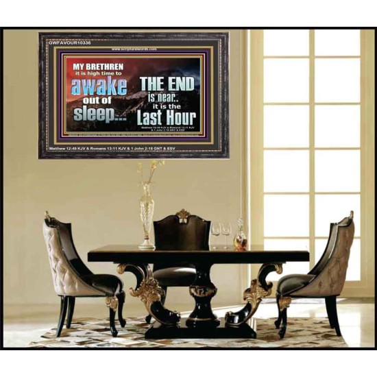 BRETHREN AWAKE OUT OF SLEEP THE END IS NEAR  Bible Verse Wooden Frame Art  GWFAVOUR10336  