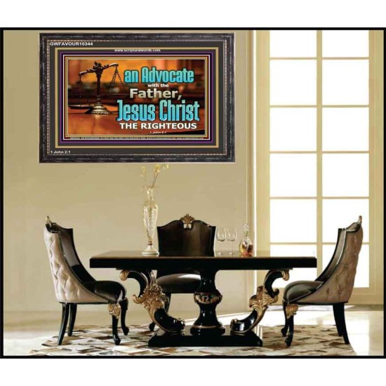 CHRIST JESUS OUR ADVOCATE WITH THE FATHER  Bible Verse for Home Wooden Frame  GWFAVOUR10344  