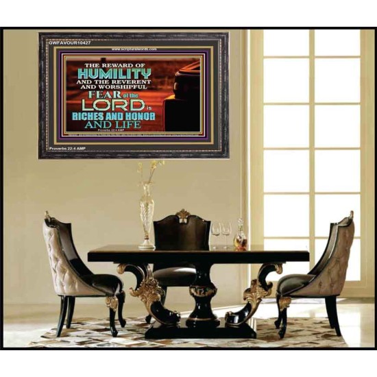 HUMILITY AND RIGHTEOUSNESS IN GOD BRINGS RICHES AND HONOR AND LIFE  Unique Power Bible Wooden Frame  GWFAVOUR10427  
