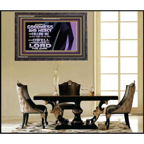 SURELY GOODNESS AND MERCY SHALL FOLLOW ME  Custom Wall Scripture Art  GWFAVOUR10607  