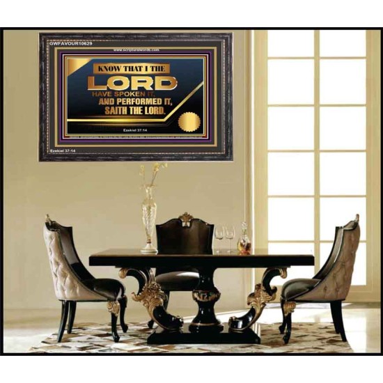 THE LORD HAVE SPOKEN IT AND PERFORMED IT  Inspirational Bible Verse Wooden Frame  GWFAVOUR10629  