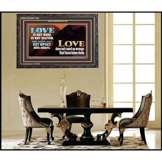 LOVE IS NOT RUDE AND IS NOT SELFISH  Sanctuary Wall Wooden Frame  GWFAVOUR11760  