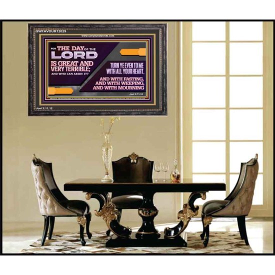 THE DAY OF THE LORD IS GREAT AND VERY TERRIBLE REPENT IMMEDIATELY  Ultimate Power Wooden Frame  GWFAVOUR12029  