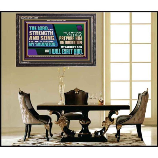 THE LORD IS MY STRENGTH AND SONG AND I WILL EXALT HIM  Children Room Wall Wooden Frame  GWFAVOUR12357  