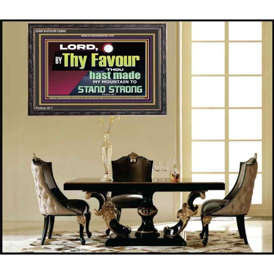 THY FAVOUR HAST MADE MY MOUNTAIN TO STAND STRONG  Modern Christian Wall Décor Wooden Frame  GWFAVOUR12960  