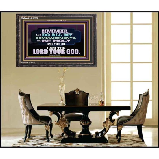 DO ALL MY COMMANDMENTS AND BE HOLY   Bible Verses to Encourage  Wooden Frame  GWFAVOUR12962  
