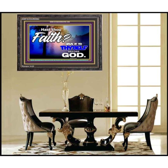 THY FAITH MUST BE IN GOD  Home Art Wooden Frame  GWFAVOUR9593  